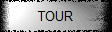 TOUR